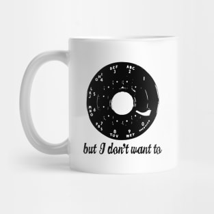 Vintage Rotary Phone Dial With Funny Saying Mug